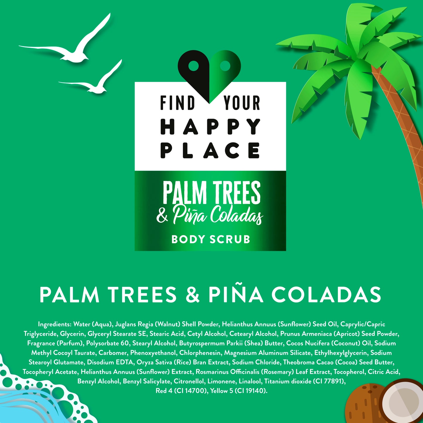 Find Your Happy Place Body Scrub Palm Trees and Pina Coladas 10 fl oz