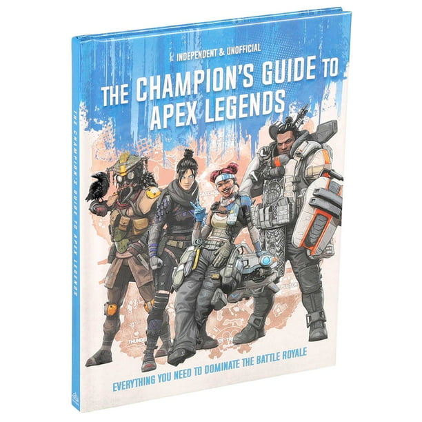 Apex Legends: Ultimate Champion's Guide - by Editors of Silver Dolphin Books (Hardcover)