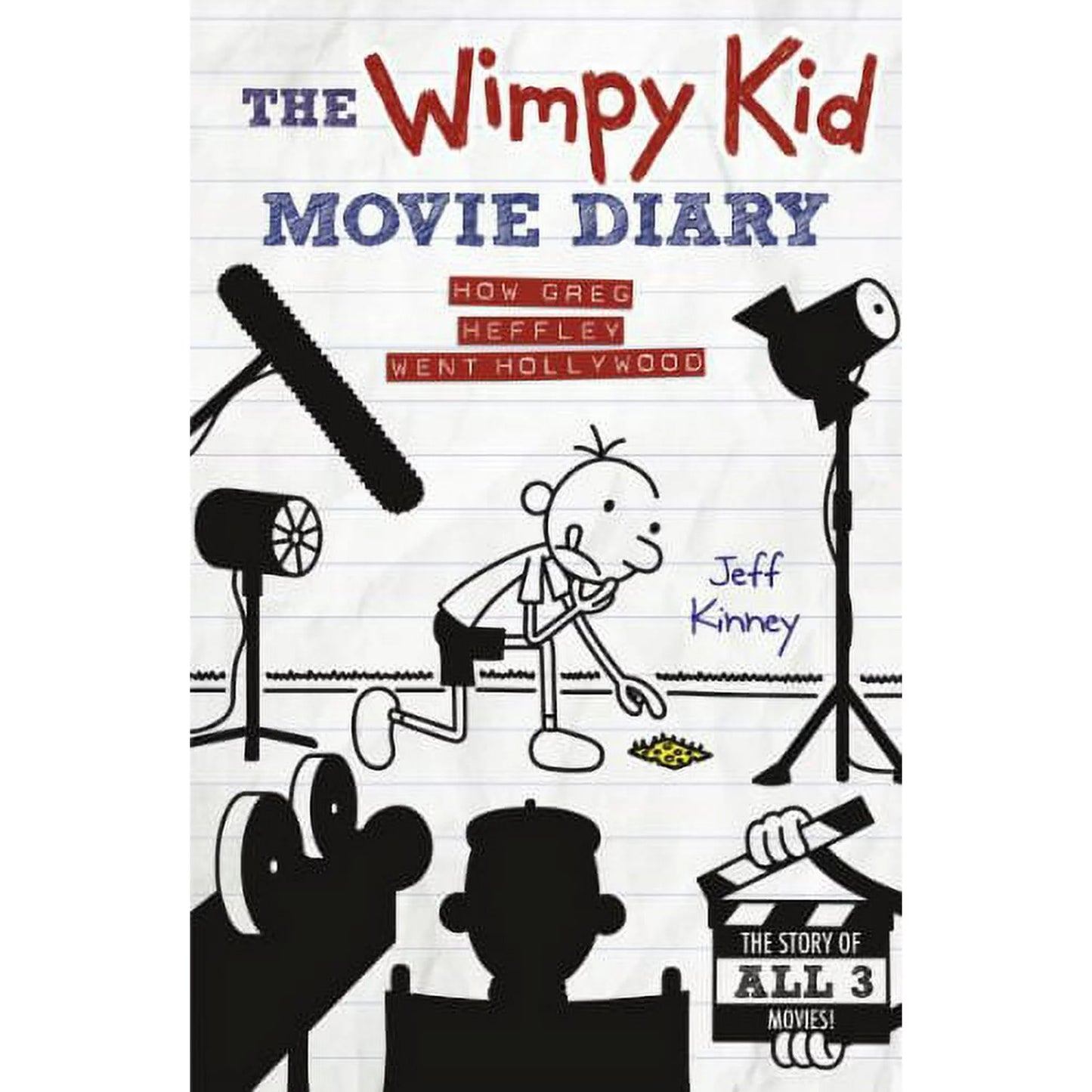 The Wimpy Kid Movie Diary: How Greg Heffley Went Hollywood (Hardcover) by Jeff Kinney