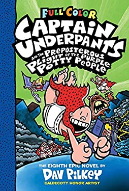 Captain Underpants and the Preposterous Plight of the Purple Potty People (Color Edition) by Dav Pilkey