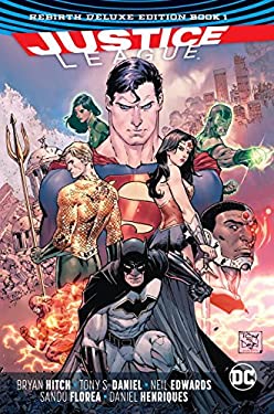 Justice League: The Rebirth Deluxe Edition Book 1 (Rebirth) - by Bryan Hitch (Hardcover)