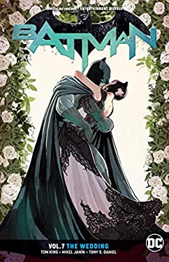 Batman Vol. 7: The Wedding - by Tom King & Mikel Janin (Paperback)