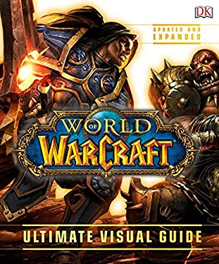 World of Warcraft: Ultimate Visual Guide