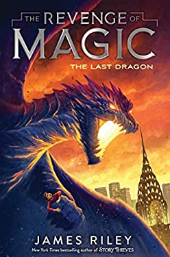 The Last Dragon - (Revenge of Magic) by James Riley (Hardcover)