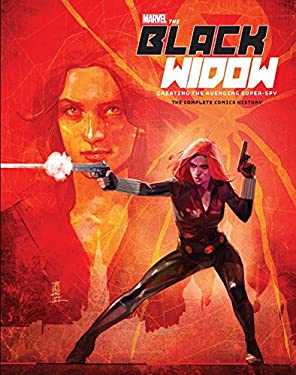 Marvel's the Black Widow: Creating the Avenging Super-Spy - by Michael Mallory (Hardcover)