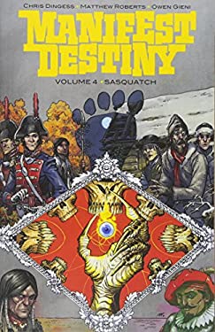 Manifest Destiny: Manifest Destiny, Volume 4: Sasquatch (Paperback)